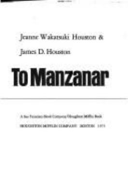 Farewell to Manzanar by Jeanne Watatsuki Houston and James D Houston