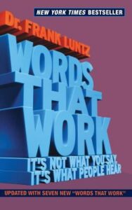 Read more about the article Words That Work: It’s Not What You Say, It’s What People Hear