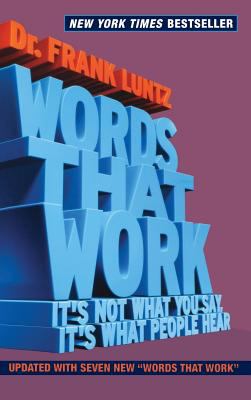 You are currently viewing Words That Work: It’s Not What You Say, It’s What People Hear