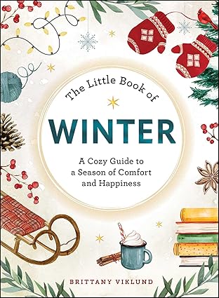 Read more about the article The Little Book of Winter: A Cozy Guide to a Season of Comfort and Happiness